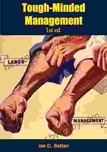 Tough Minded Management 1st ed Joe D Batten