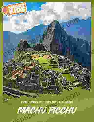 Unbelievable Pictures And Facts About Machu Picchu