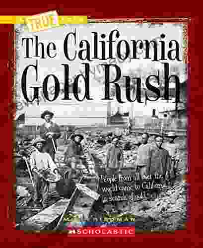 The California Gold Rush (A True Book: Westward Expansion)