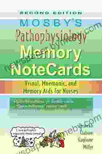 Mosby S Pathophysiology Memory NoteCards E Book: Visual Mnemonic And Memory Aids For Nurses