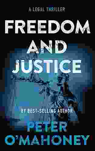 Freedom and Justice: A Legal Thriller (Tex Hunter Legal Thriller 7)