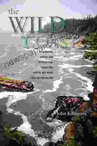 The Wild Coast Volume 1: A kayaking hiking and recreation guide for North and West Vancouver Island