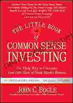 The Little Of Common Sense Investing: The Only Way To Guarantee Your Fair Share Of Stock Market Returns (Little Big Profits)