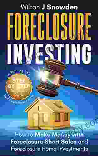 Foreclosure Investing Step By Step Beginners Guide To Profiting From Real Estate Foreclosures: How To Make Money With Foreclosure Short Sales And Foreclosure Home Investments