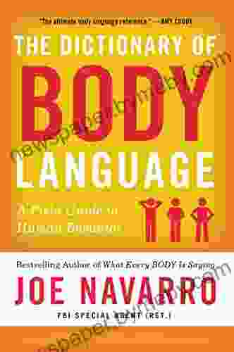 The Dictionary of Body Language: A Field Guide to Human Behavior