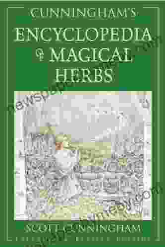 Cunningham S Encyclopedia Of Magical Herbs (Cunningham S Encyclopedia 1)