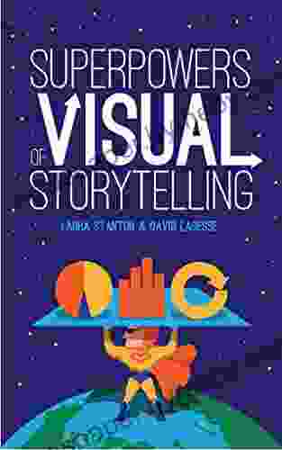 Superpowers Of Visual Storytelling Laura Stanton