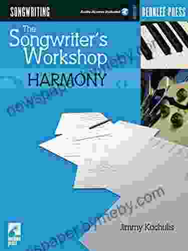 The Songwriter S Workshop: Harmony Jimmy Kachulis