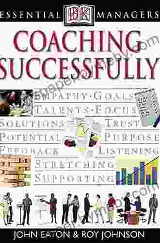 DK Essential Managers: Coaching Successfully