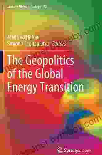 The Geopolitics of the Global Energy Transition (Lecture Notes in Energy 73)