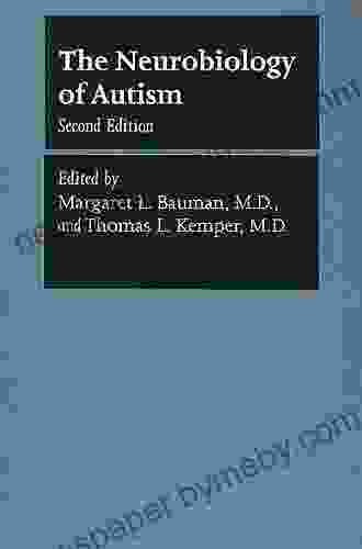 The Neurobiology of Autism (The Johns Hopkins in Psychiatry and Neuroscience)