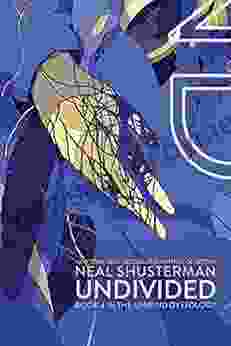 UnDivided (Unwind Dystology 4) Neal Shusterman