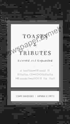 Toasts and Tributes Revised and Expanded: A Gentleman s Guide to Personal Correspondence and the Noble Tradition of the Toast (The GentleManners Series)