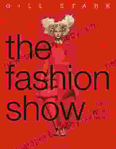 The Fashion Show: History theory and practice