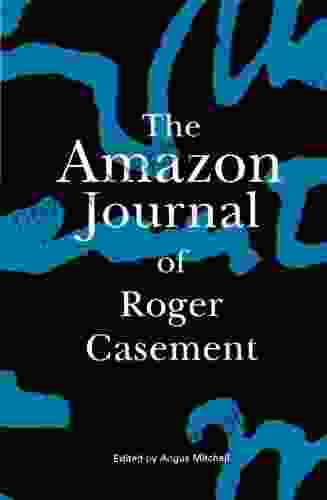 The Amazon Journal Of Roger Casement