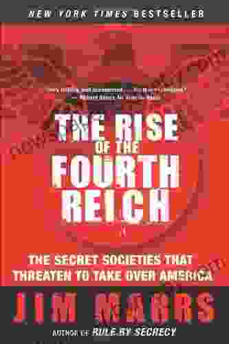 The Rise Of The Fourth Reich: The Secret Societies That Threaten To Take Over America