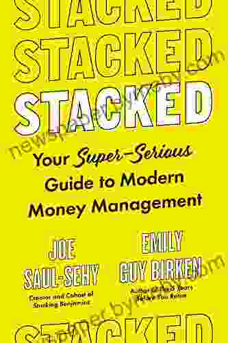 Stacked: Your Super Serious Guide To Modern Money Management