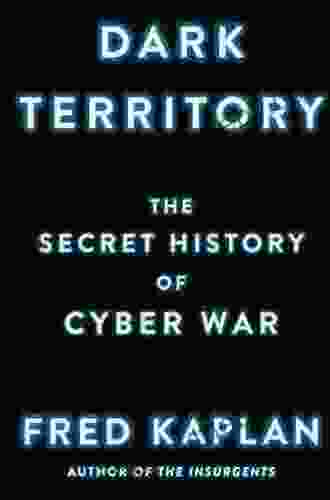 Dark Territory: The Secret History Of Cyber War