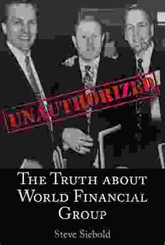 The Truth About World Financial Group: Unauthorized