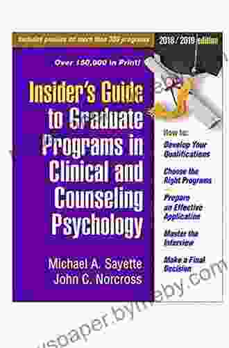 Insider S Guide To Graduate Programs In Clinical And Counseling Psychology: 2024/2024 Edition (Insider S Guide To Graduate Programs In Clinical And Psychology)