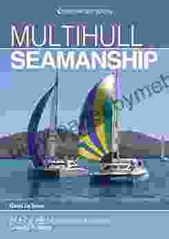 Multihull Seamanship: An A Z Of Skills For Catamarans Trimarans / Cruising Racing (Skipper S Library 3)