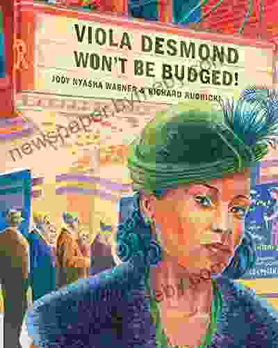 Viola Desmond Won T Be Budged