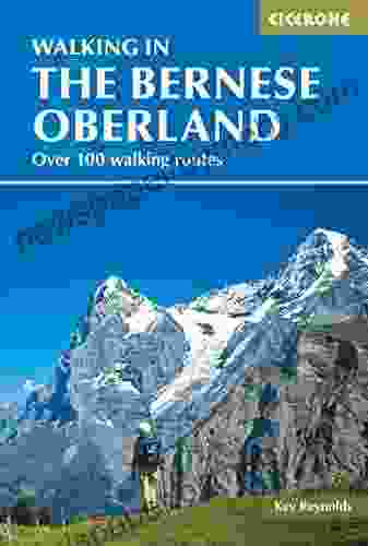 Walking in the Bernese Oberland: Over 100 walking routes (International 0)