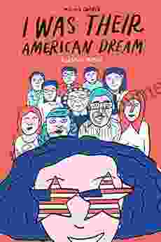 I Was Their American Dream: A Graphic Memoir