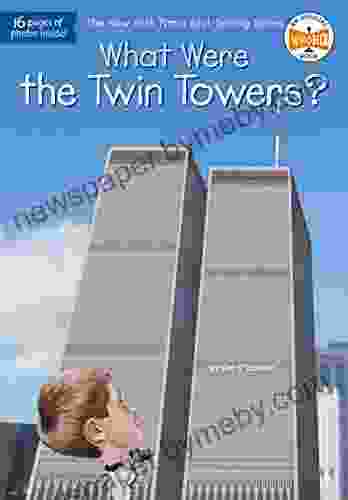 What Were The Twin Towers? (What Was?)