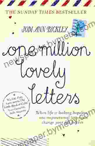 One Million Lovely Letters: When Life Is Looking Hopeless One Inspirational Letter Can Change Your Life Forever